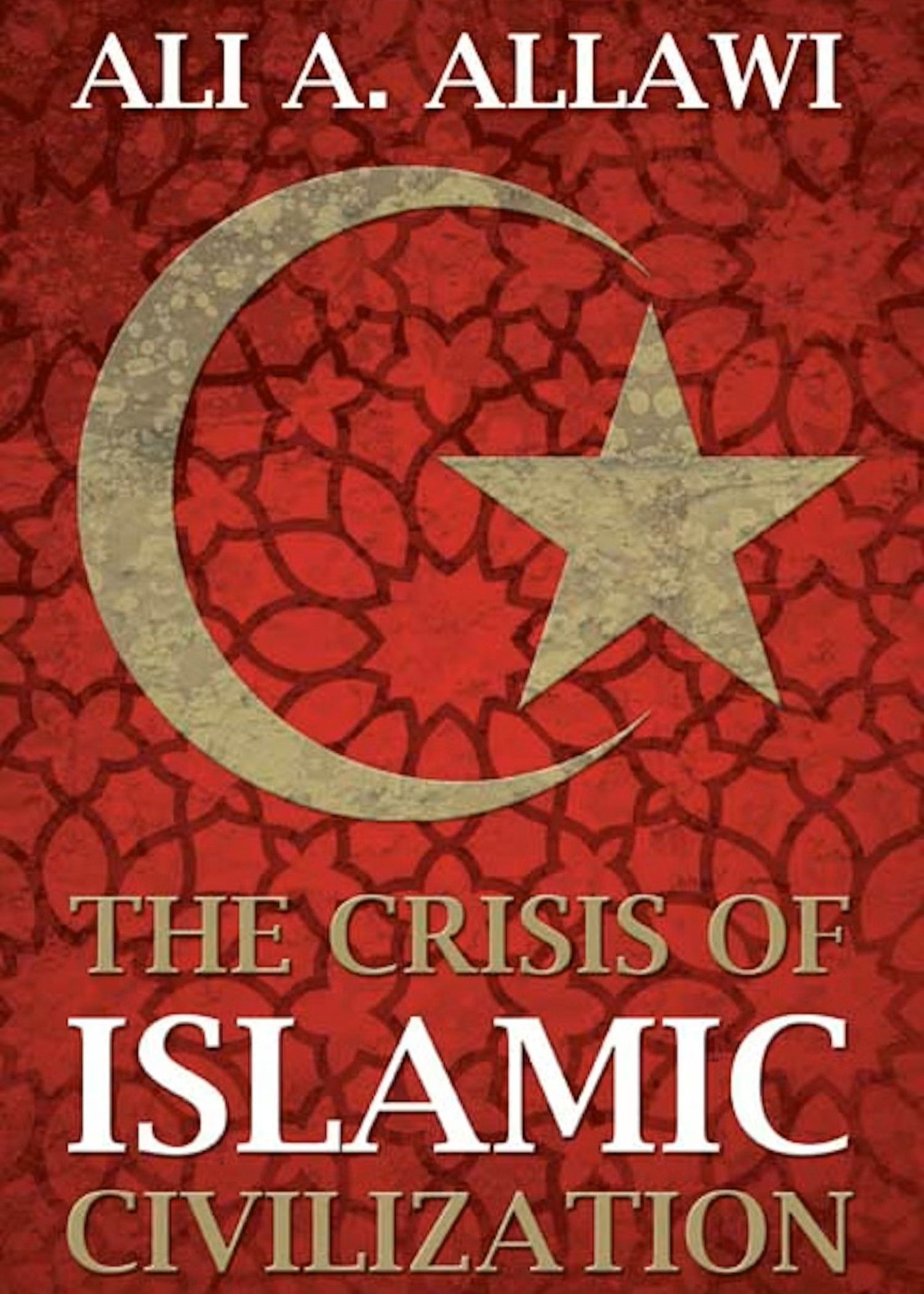 The Crisis of Islamic Civilization