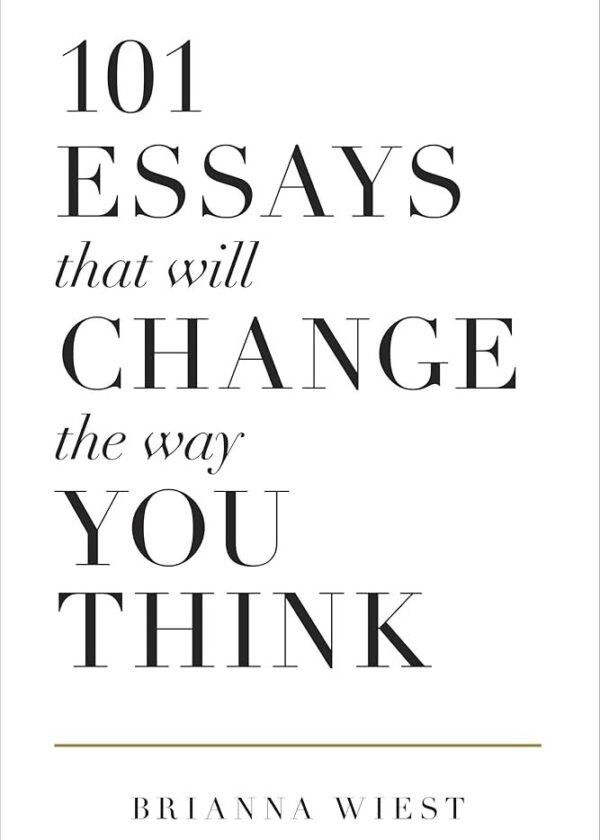 101 Essays That Will Change The Way You Think