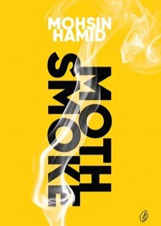 Moth Smoke – Mohsin Hamid