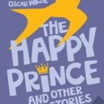 The Happy Prince and Other Stories