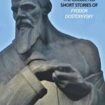 The Collected Short Stories Of Fyodor Dostoyevsky