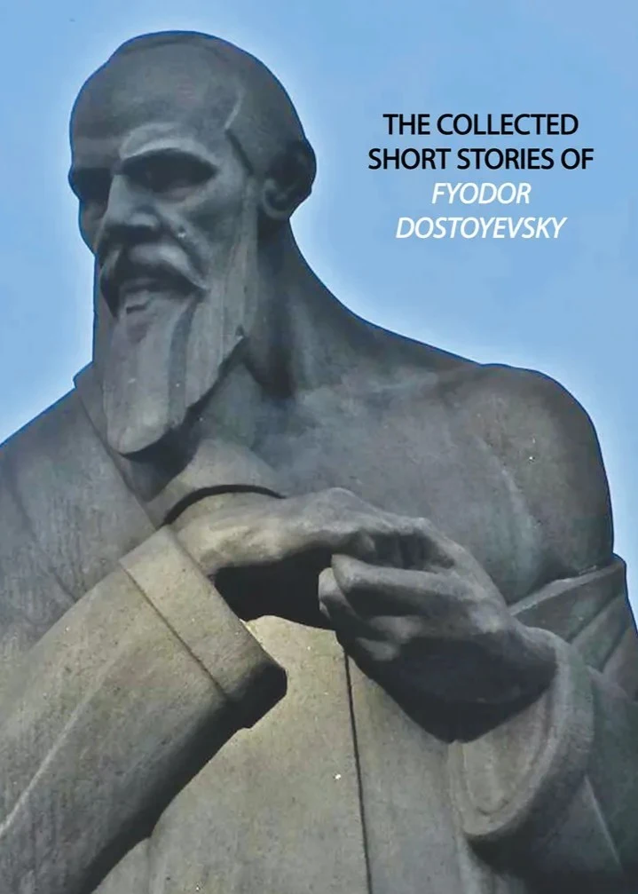 The Collected Short Stories Of Fyodor Dostoyevsky
