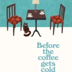 Before The Coffee Gets Cold