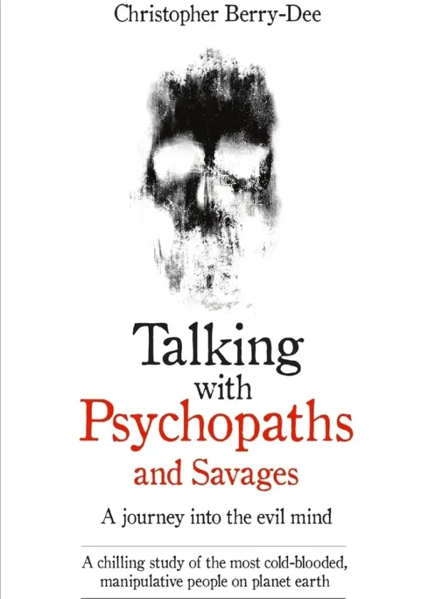 Talking With Psychopaths And Savages