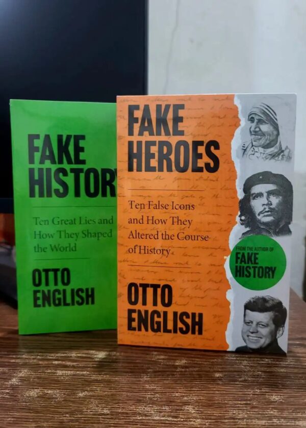 Fake Heroes and Fake History
