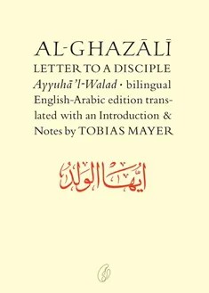 Al-Ghazali Letter To a Disciple