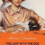The Lady With the Dog and Other Stories