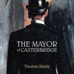 The Mayor Of Casterbridge