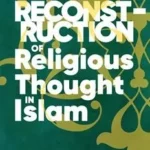 The Reconstruction Of Religious Thought In Islam