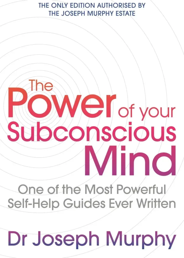 The Power of Your Subconscious Mind