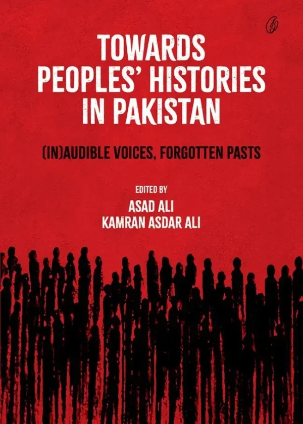 Towards Peoples' Histories In Pakistan