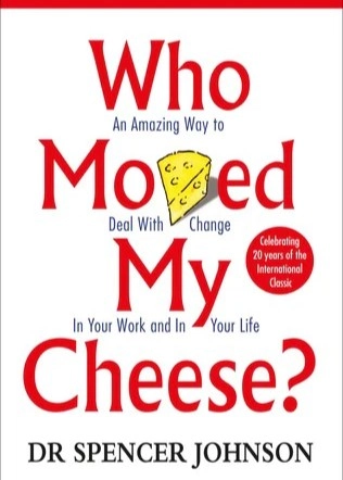 Who Moved My Cheese?
