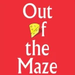 Out of the Maze