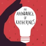 An Abundance of Katherines