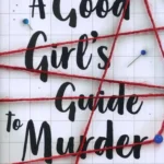 A Good Girl's Guide to Murder