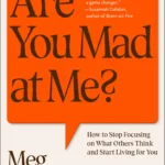 Are You Mad at Me?
